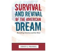 Survival And Revival Of The American Dream