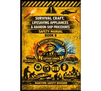 Survival Craft, Lifesaving Appliances & Abandon Ship Procedures Safety Manual-BOOK-8