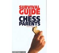 Survival Guide for Chess Parents Jones, Tanya (Auteur)