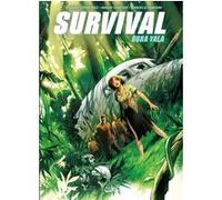 Survival - Guna Yala Christophe Bec (Auteur), Mack Chater (Dessinateur), Daniele Fabiani (Dessinateur), Stéphane Paitreau (Coloriste)