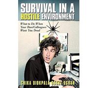Survival In A Hostile Environment