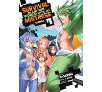 Survival in Another World with My Mistress! (Manga) Vol. 7