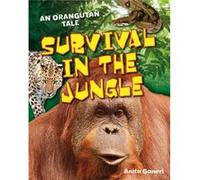Survival in the Jungle: Age 6-7, Above Average Readers (White Wolves Non Fiction) Ganeri, Anita (Auteur)