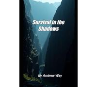 survival in the shadow: eight day in the ravine