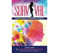 Survival: Inspirational Immigrant Stories