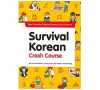 Survival Korean Crash Course: Your Friendly Guide to Student Life in Korea