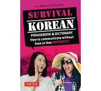 Survival Korean: How to Communicate Without Fuss or Fear Instantly