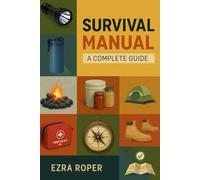 Survival Manual: A Complete Guide
