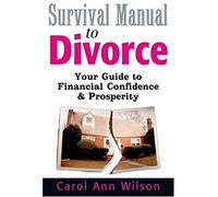 Survival Manual To Divorce: Your Guide To Financial Confidence & Prosperity