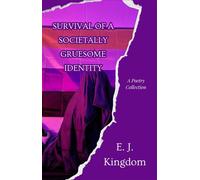 Survival of a societally gruesome Identity - E. J. Kingdom - The Writers Den Press - ebook (ePub) - Livre