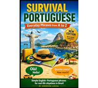 Survival Portuguese: Everyday Phrases from A to Z for Life in Brazil