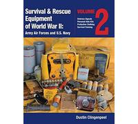 Survival & Rescue Equipment Of World War Ii-Army Air Forces And U.S. Navy Vol.2