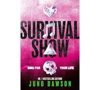 Survival Show: Get ready to sing for your life with the explosive new series from No 1 bestselling author!