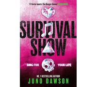 Survival Show Sing for your life in this explosive new YA thriller from no.1 bestselling author - Juno Dawson - Gallery YA - ebook (ePub) - Livre