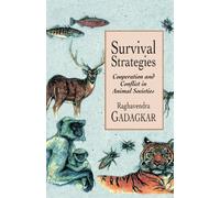 Survival Strategies - Cooperation And Conflict In Animal Society