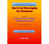 Survival Strategies for Business: BOOK ONE Business Process Analysis and Vital Records Analysis