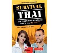 Survival Thai: How To Communicate Without Fuss Or Fear-Instantly! (Paperback) Thomas Lamosse, (Auteur)