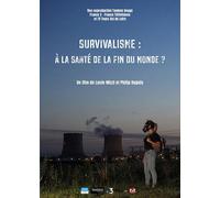 Survivalisme : À La Santé De La Fin Du Monde