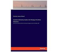 Survivals In Christianity, Studies In The Theology Of The Divine Immanence