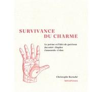 Survivance Du Charme - Le Poème Et L?Idée De Guérison : Jaccottet, Gamoneda, Hughes, Celan