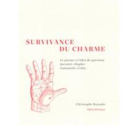 Survivance du charme: Le poème et l’idée de guérison : Jaccottet, Gamoneda, Hughes, Celan