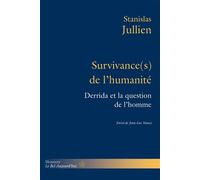 Survivance(s) de l'humanité Derrida et la question de l'homme - Stanislas Jullien - Hermann - broché - Essai