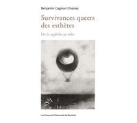 Survivances Queers Des Esthètes - De La Syphilis Au Sida
