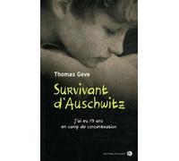 Survivant d'Auschwitz: J'ai eu 13 ans en camp de concentration