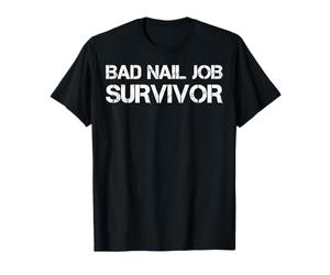 Survivant de Bad Nail Job T-Shirt