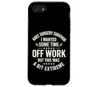 Survivant de la Chirurgie du Genou Je voulais du Temps Libre au Travail mais Cela Coque pour iPhone SE (2020) / 7/8