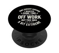 Survivant de la Chirurgie du Genou Je voulais du Temps Libre au Travail mais Cela PopSockets PopGrip Adhésif