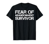 Survivant de la Peur de l'abandon T-Shirt