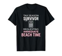 Survivant de la Saison des impôts Demandant Un CPA immédiat à la Plage T-Shirt