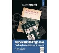 Survivant de l'âge d'or Michel Mourlet (Auteur)