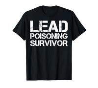 Survivant de l'empoisonnement au Plomb T-Shirt