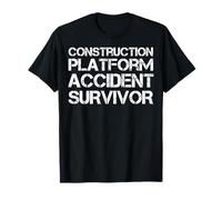 Survivant d'un Accident de Plate-Forme de Construction T-Shirt