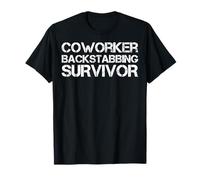 Survivant d'un Coup de Couteau dans Le Dos par Un collègue T-Shirt