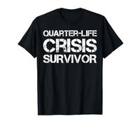 Survivant d'une Crise d'un Quart de Vie T-Shirt