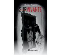 Survivante - Élodie Pégeot - Le Lys Bleu - broché - Témoignage