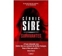 Survivantes : Le Thriller événement de Cédric Sire ! Livre Nouveauté 2025