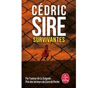 Survivantes - Cédric Sire - Lgf - Poche - Roman