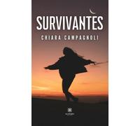 Survivantes - Chiara Campagnoli - Le Lys Bleu - broché - Nouvelles