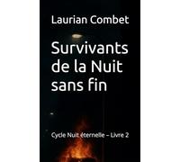 Survivants de la Nuit sans fin: Cycle Nuit éternelle - Livre 2