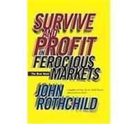 Survive and Profit in Ferocious Markets: The Bear Book Rothchild, John (Auteur)