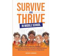 Survive and Thrive in Middle School