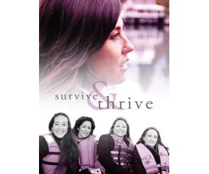 Survive and Thrive: The empowering inside story of breast cancer treatment and recovery