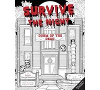 Survive the Night: Dorm of the Dead: A Horrific Coloring Adventure