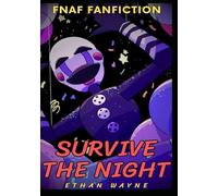 Survive the Night. FNAF fanfiction