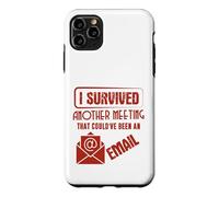 Survived Another Meeting That Could’ve Been an Email Office Coque pour iPhone 11 Pro Max