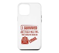 Survived Another Meeting That Could’ve Been an Email Office Coque pour iPhone 12 Pro Max